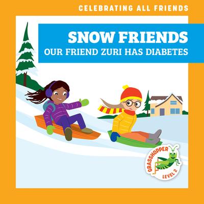 Snow Friends: Our Friend Zuri Has Diabetes