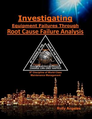 Investigating Equipment Failures Through Root Cause Failure Analysis: 9th Discipline on World Class Maintenance Management Subscription