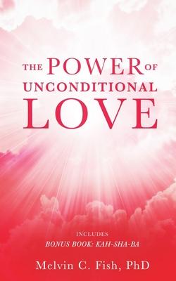 The Power of Unconditional Love