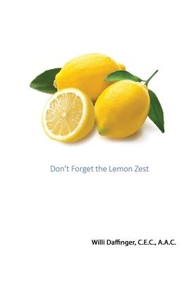 Don't Forget the Lemon Zest