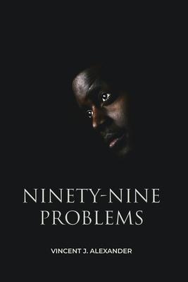 Ninety-Nine Problems