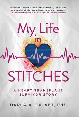 My Life in Stitches: A Heart Transplant Survivor Story