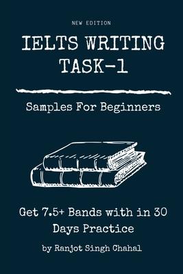 IELTS WRITING TASK-1 Samples For Beginners: Get 7.5+ Bands with in 30 Days Practice