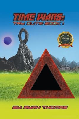 Time Wars: Try Outs: Book 1