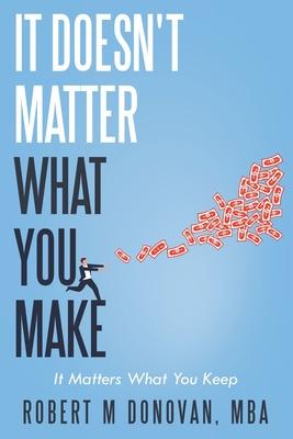 It Doesn't Matter what You Make...