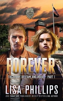 Forever - Part 1: The Story of Liam and Roxie.