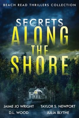 Secrets Along the Shore: Beach Read Thrillers