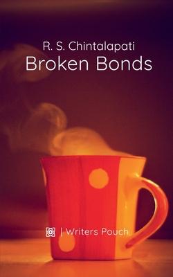 Broken Bonds