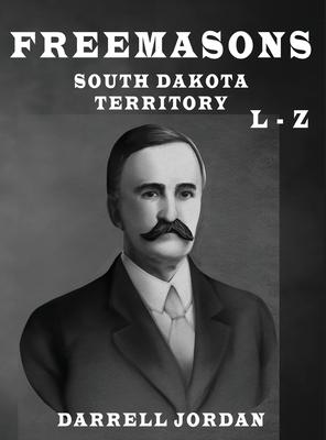 Freemasons South Dakota Territory L - Z