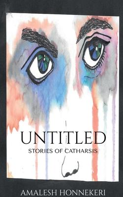 Untitled: Stories of Catharsis