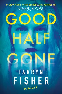 Good Half Gone: A Thriller