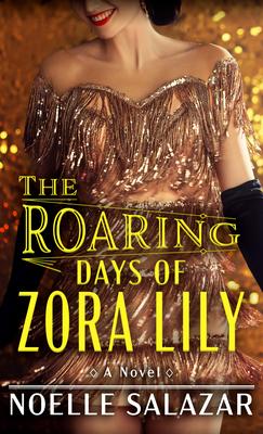 The Roaring Days of Zora Lily