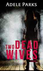 Two Dead Wives: A Psychological Thriller Subscription