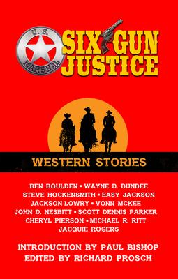 Six Gun Justice: Western Stories