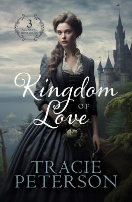 Kingdom of Love: 3 Medieval Romances