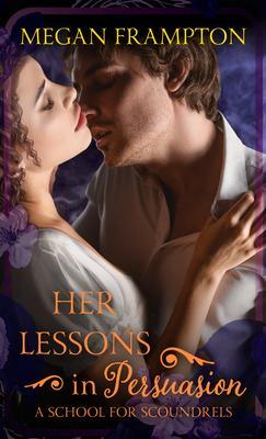 Her Lessons in Persuasion: A School for Scoundrels