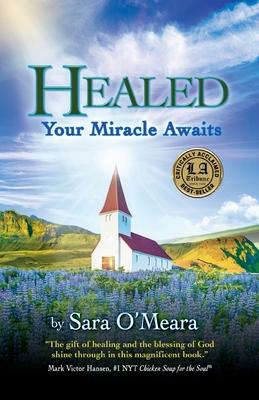 Healed: Your Miracle Awaits