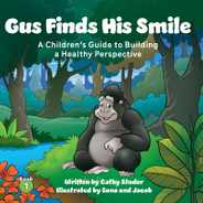 Gus Finds His Smile: A Children's Guide to Building a Healthy Perspective Subscription