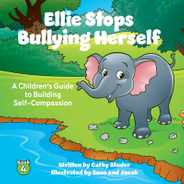 Ellie Stops Bullying Herself: A Children's Guide to Building Self-Compassion Subscription