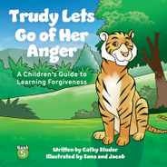 Trudy Lets Go of Her Anger: A Children's Guide to Learning Forgiveness Subscription