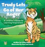 Trudy Lets Go of Her Anger: A Children's Guide to Learning Forgiveness Subscription