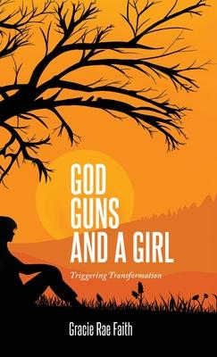 God, Guns, and a Girl: Triggering Transformation