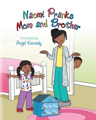 Naomi Pranks Her Mom and Brother