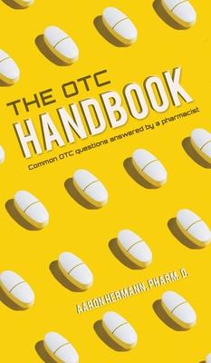 Allergy Cough Cold Medicine Advice Book "The OTC Handbook" Medication Guide. Flu, GI, Skin & MORE!