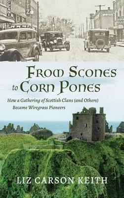 From Scones to Corn Pones: How a Gathering of Scottish Clans (and Others) Became Wiregrass Pioneers