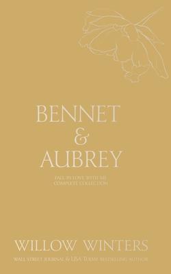 Bennet & Aubrey: Fall in Love With Me Collection