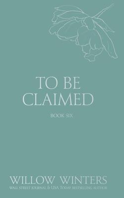 To Be Claimed: Under His Reign