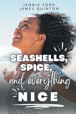 Seashells, Spice, and Everything Nice (These First Letters, Book Two)