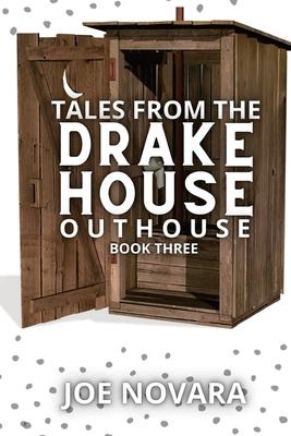 Tales From the Drake House Outhouse, Book Three Subscription