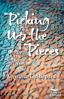 Picking Up the Pieces: Musings on Chronic Illness