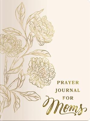 Prayer Journal for Moms: An 11-Week Prayer Journey with Journaling Prompts, Bible Verses, and a Weekly Devotional - The Perfect Gift for Christian Wom Subscription