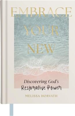 Embrace Your New: Discovering God's Restorative Power Subscription