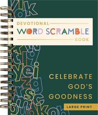 Celebrate God's Goodness: Devotional Word Scramble Book, Large Print (70 Daily Devotions and Word Scrambles to Refresh Your Spirit) - The Perfect Gift