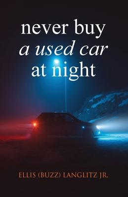 Never Buy a Used Car at Night