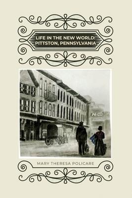 Life in the New World: Pittston, Pennsylvania