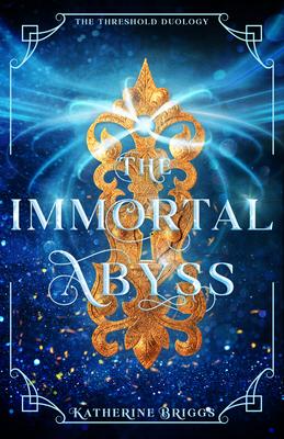 The Immortal Abyss: Volume 2