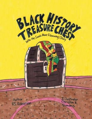 Black History Treasure Chest: With the Sarah Mae Flemming's Story