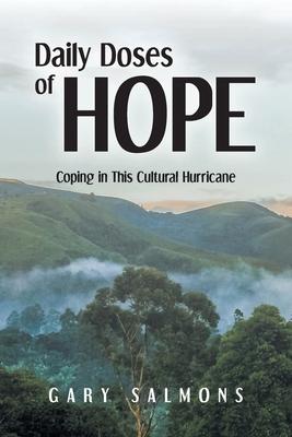 Daily Doses Of Hope: Coping In This Cultural Hurricane