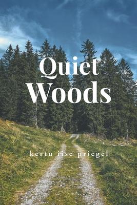 Quiet Woods