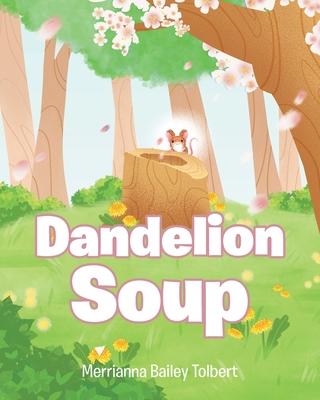 Dandelion Soup