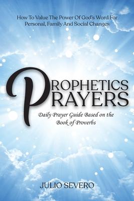 Prophetic Prayers: Daily Prayer Guide Based on the Book of Proverbs Subscription