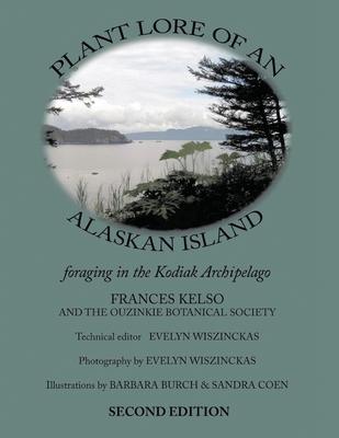 Plant Lore of an Alaskan Island: foraging in the Kodiak Archipelago