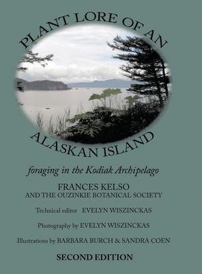 Plant Lore of an Alaskan Island: foraging in the Kodiak Archipelago