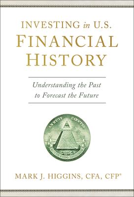 Investing in U.S. Financial History: Understanding the Past to Forecast the Future