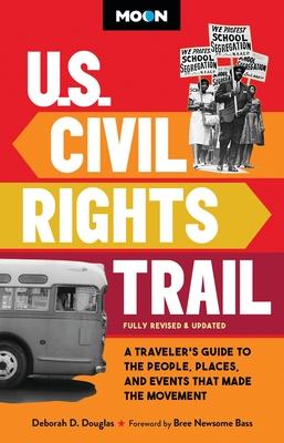 Moon U.S. Civil Rights Trail: A Traveler's Guide to the People, Places, and Events That Made the Movement Subscription
