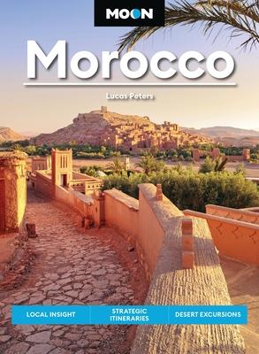Moon Morocco: Local Insight, Strategic Itineraries, Desert Excursions Subscription